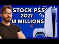 PS5 STOCK 2021 : 18 MILLIONS DE CONSOLES ?! 🔥