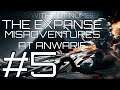 ★Stars Without Number - The Expanse: Misadventures at Anwarif - Part 5★