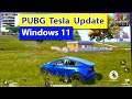 Tesla In PUBG😍 New Update Gameplay On Windows 11 Latest Build !! My Full Gaming Experience