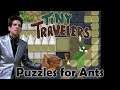 Tiny Travelers - Puzzles for Ants