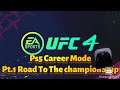 4K|| Ufc 4 ( Ufc 4 On PlayStation 5 career mode Road To The Championship Pt.1)