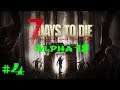 7 Days to Die ALPHA 18 #4 Бар и Аптека