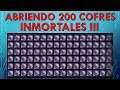 ABRIENDO 200 COFRES INMORTALES III
