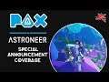 ASTRONEER-PAX SPECIAL ANNOUNCEMENT COVERAGE