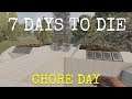 CHORE DAY  |  7 DAYS TO DIE  |  Let's Play  |  Unit 8 Lesson 97