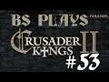 ♚Crusader Kings 2 - Twelfth Run: The Roman Legacy - #53♚