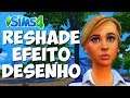 EFEITO DESENHO RESHADE | The Sims 4