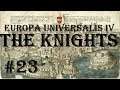 Europa Universalis 4 - Golden Century: The Knights #23