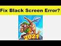 How to Fix King Of Defense App Black Screen Error Problem in Android & Ios | 100% Solution