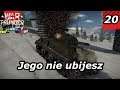 Jego nie ubijesz | Kroniki Weteranów #20 | War Thunder Gameplay po Polsku