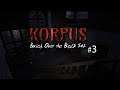 Korpus: Buried over the Black Soil Part 3 ENDING