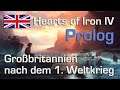 Let's Play Hearts of Iron 4 - Großbritannien: Vorgeschichte - Das Königreich nach dem 1. Weltkrieg