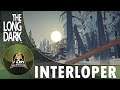 Let's Play The Long Dark Interloper - Episode 156 - Everlasting Fire