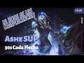 LoL | La hora de las complacencias: Ashe SUP | 30s Cada Flecha 10.25