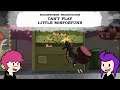 ScudsWorth Productions Can't Play - Little Misfortune - Part 6