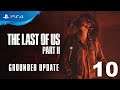THE LAST OF US 2 - ENCALLADO / GROUNDED #10