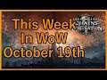 This Week In WoW October 19th
