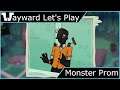 Wayward Let's Play - Monster Prom