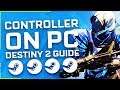 Destiny 2 Controller on PC Guide, Settings, PVP & PVE