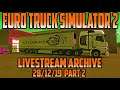 Euro Truck Simulator 2 | Livestream Archive | 28/12/19 | Part 2