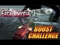 Fatal Inertia | Boost Challenge