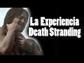 La experiencia Death Stranding