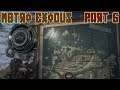 LEARNING TO FOLLOW THE COMPASS!: Let's Play Metro Exodus Part 5