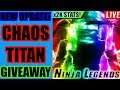 🔴🔥NEW UPDATE!!! CHAOS TITAN!! PET GIVEAWAY!!!🔥(RobloX Ninja Legends)🔴