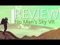 No Man's Sky VR Review (Hello Games) - Rift, Vive, Index, PSVR