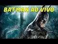 SAUDADE DO MORCEGÃO AO VIVO | Batman Arkham Asylum