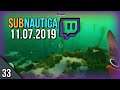 Subnautica Stream part 33 (11.7.19)