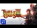 The Legend of Heroes: Trails of Cold Steel III - Launch Trailer