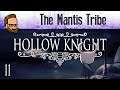The Mantis Tribe - Let's Play HOLLOW KNIGHT - Ep11