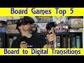 Top 5 Board To Digital Games