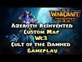 Warcraft 3 Online Custom Map, Azeroth Reinvented, Cult of The Damned Gameplay!