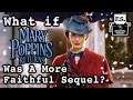 What if Mary Poppins Returns Was a More Faithful Sequel?