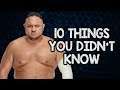 10 Things You Didn't Know About Samoa Joe