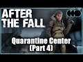 After the Fall [Index] - Quarantine Center (Part 4)