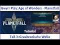 Age of Wonders Planetfall Teil 3: Gravitronische Welle - Let's Play|Deutsch
