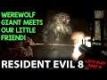 GIANT WEREWOLF DUDE MEETS OUR LITTLE FRIEND! | Let's Play Resident Evil Village (Part 15)