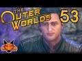 Let's Play The Outer Worlds Part 53 - Unseen Errors