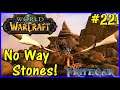 Let's Play World Of Warcraft #221: The No Way Stones!