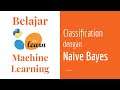 SKLearn 13 | Naive Bayes Classification | Belajar Machine Learning Dasar