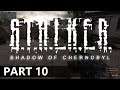 Stalker: Shadow of Chernobyl - A Let's Play, Part 10