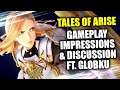 Tale of Arise Gameplay Impressions & In-Depth Discussion | ft. @Globku