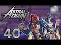 [40] Astral Chain w/ GaLm