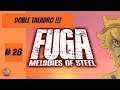 FUGA MELODIES OF STEEL | Gameplay Español | Como nos taladran. Cap 28