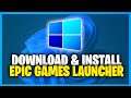 How To Download & Install Epic Games Launcher On Windows 11