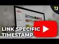 How to Link to a Specific Timestamp in YouTube