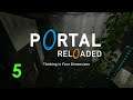 Portal Reloaded Playthrough: Episode 5: Time Flies